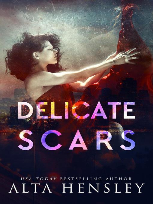 Title details for Delicate Scars by Alta Hensley - Available